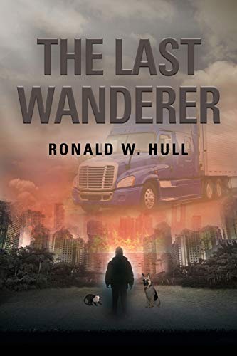 Imagen de archivo de The Last Wanderer: Last Man on Earth a la venta por ThriftBooks-Dallas