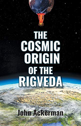 Beispielbild fr THE COSMIC ORIGIN OF THE RIGVEDA zum Verkauf von Buchpark