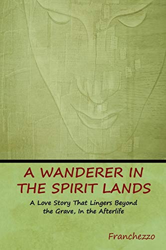 Imagen de archivo de A Wanderer in the Spirit Lands a la venta por Lucky's Textbooks