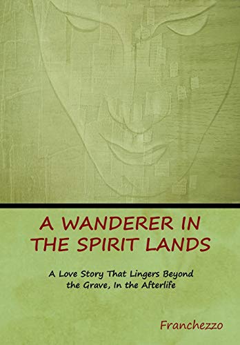 Imagen de archivo de A Wanderer in the Spirit Lands a la venta por Lucky's Textbooks