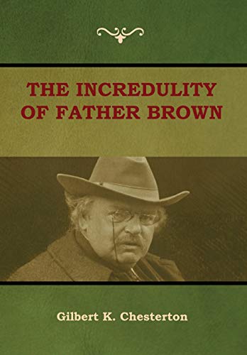 Stock image for THE INCREDULITY OF FATHER BROWN for sale by Red's Corner LLC