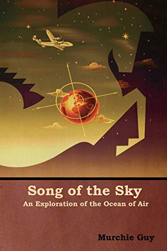 9781644390740: Song of the Sky: An Exploration of the Ocean of Air