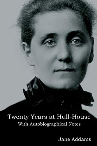 9781644390900: Twenty Years at Hull-House: With Autobiographical Notes