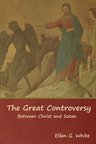 Stock image for The Great Controversy; Between Christ and Satan for sale by Chiron Media