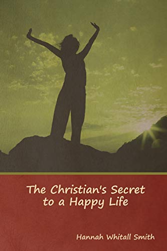9781644391235: The Christian's Secret to a Happy Life