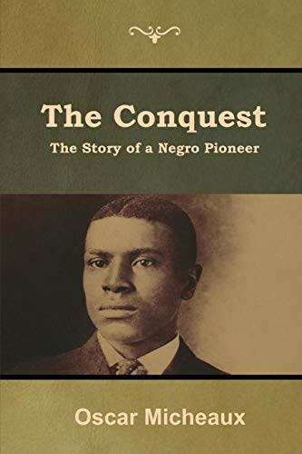 Stock image for The Conquest: The Story of a Negro Pioneer for sale by Lucky's Textbooks