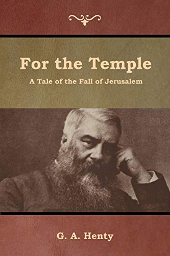 Beispielbild fr For the Temple: A Tale of the Fall of Jerusalem zum Verkauf von Lucky's Textbooks