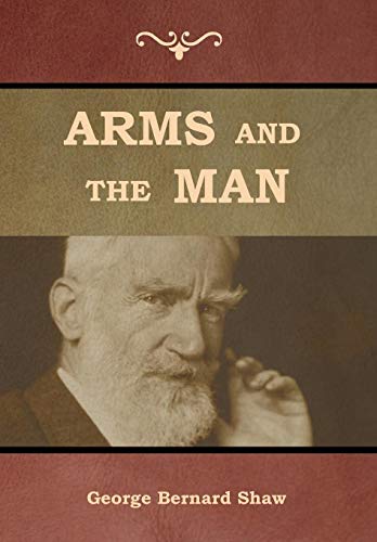 Stock image for Arms and the Man for sale by Lucky's Textbooks
