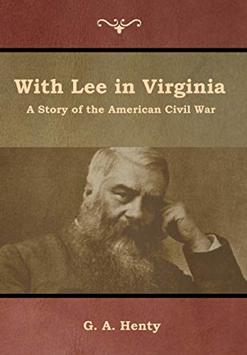 Stock image for With Lee in Virginia: A Story of the American Civil War for sale by Lucky's Textbooks