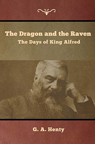 Beispielbild fr Henty, G: Dragon and the Raven zum Verkauf von Buchpark