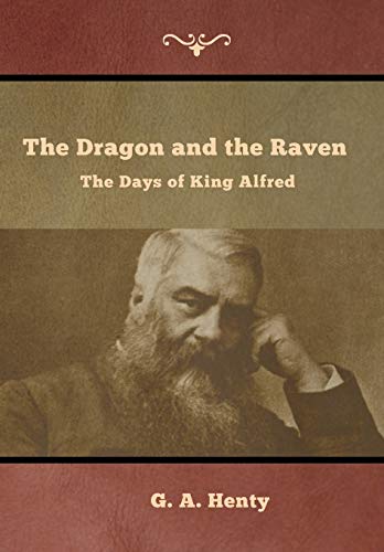 Beispielbild fr The Dragon and the Raven : The Days of King Alfred zum Verkauf von Buchpark