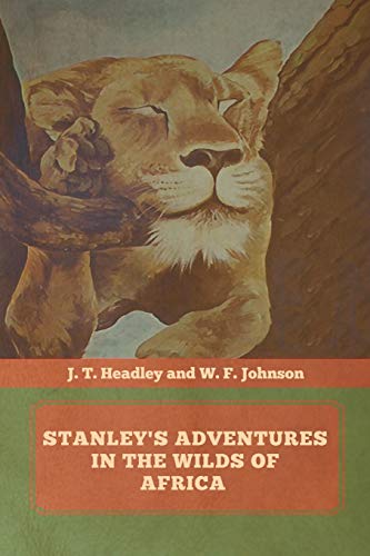 Stock image for Stanley's Adventures in the Wilds of Africa for sale by WorldofBooks