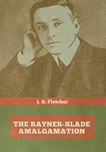 9781644393888: The Rayner-Slade Amalgamation