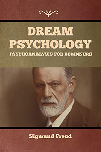 Stock image for Dream Psychology: Psychoanalysis for Beginners for sale by Lucky's Textbooks