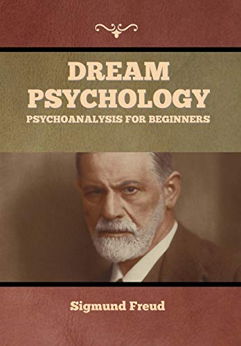 Stock image for Dream Psychology : Psychoanalysis for Beginners for sale by Better World Books