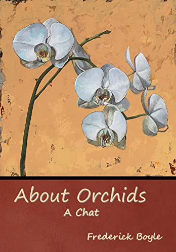 Beispielbild fr About Orchids: A Chat zum Verkauf von Lucky's Textbooks