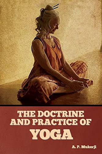 Imagen de archivo de The Doctrine and Practice of Yoga a la venta por Lucky's Textbooks