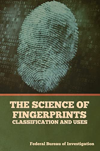 Stock image for The Science of Fingerprints: Classification and Uses for sale by Chiron Media