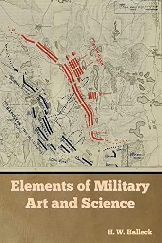 Stock image for Elements of Military Art and Science for sale by Book Deals