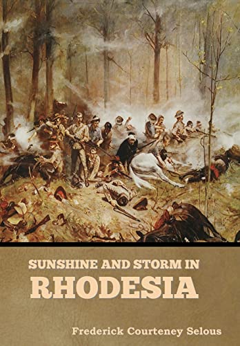 Stock image for Sunshine and Storm in Rhodesia for sale by Lucky's Textbooks