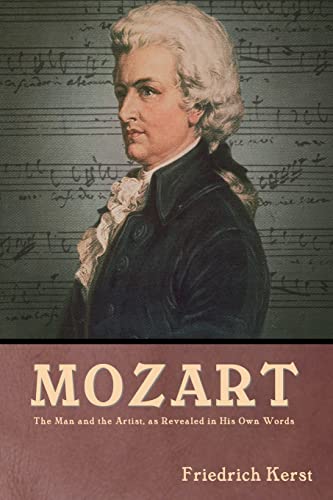 Stock image for Mozart: The Man and the Artist, as Revealed in His Own Words for sale by Chiron Media