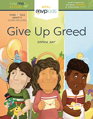 Imagen de archivo de Give Up Greed: Short Stories on Becoming Generous & Overcoming Greed a la venta por Revaluation Books