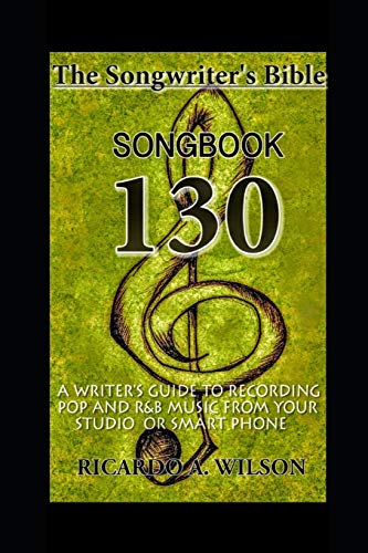Imagen de archivo de The Songwriter's Bible - Songbook 130 a la venta por THE SAINT BOOKSTORE