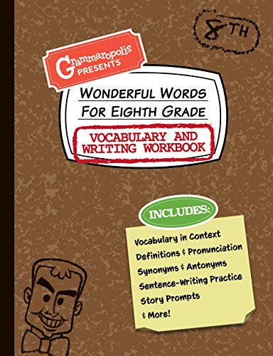 Imagen de archivo de Wonderful Words for Eighth Grade Vocabulary and Writing Workbook : Definitions, Usage in Context, Fun Story Prompts, and More a la venta por Better World Books
