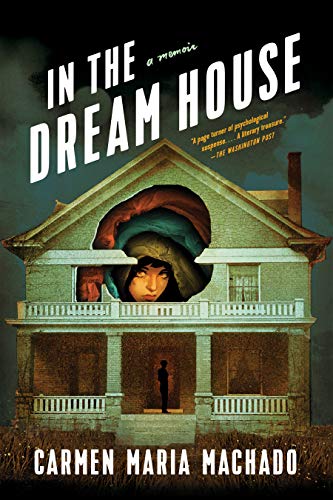 Beispielbild fr In the Dream House: A Memoir zum Verkauf von BooksRun