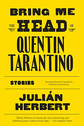 Imagen de archivo de Bring Me the Head of Quentin Tarantino : Stories a la venta por Better World Books