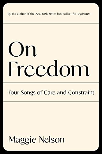 Beispielbild fr On Freedom: Four Songs of Care and Constraint zum Verkauf von Dream Books Co.