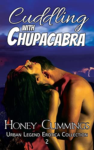 Imagen de archivo de Cuddling with Chupacabra (Urban Legend Classics) a la venta por Revaluation Books