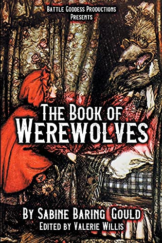 Beispielbild fr The Book of Werewolves with Illustrations: History of Lycanthropy, Mythology, Folklores, and more zum Verkauf von ThriftBooks-Dallas