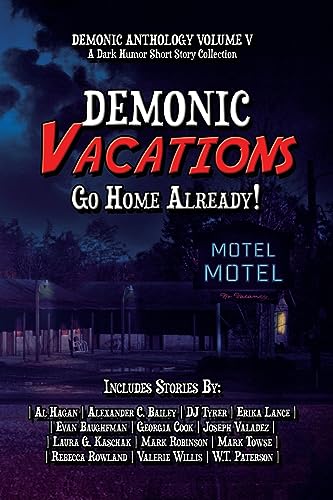 Stock image for Demonic Vacations: Go Back Home Already for sale by ThriftBooks-Dallas