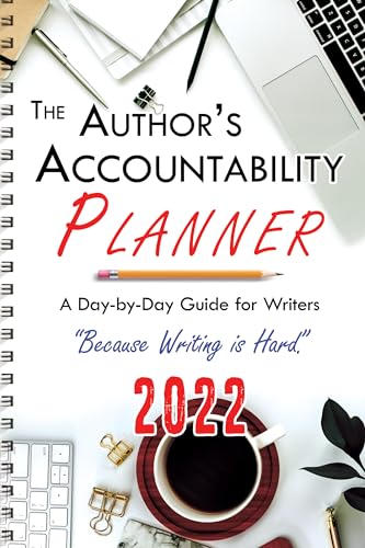Stock image for The Author's Accountability Planner 2022: A Day-to-Day Guide for Writers for sale by BooksRun