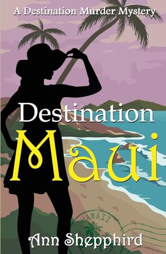 Stock image for Destination Maui (Destination Murder Mysteries) for sale by BooksRun