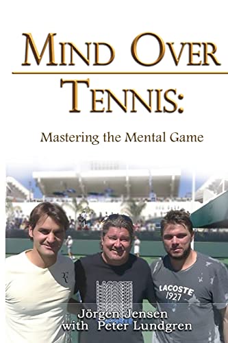 9781644504529: Mind Over Tennis: Mastering the Mental Game