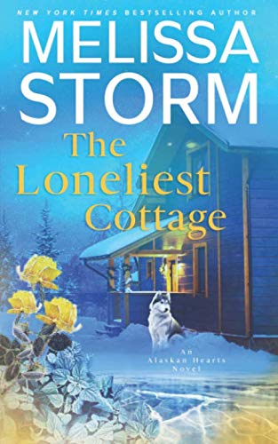 Stock image for The Loneliest Cottage: A Page-Turning Tale of Mystery, Adventure & Love (Alaskan Hearts) for sale by ThriftBooks-Dallas