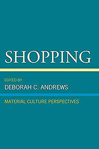 9781644530498: Shopping: Material Culture Perspectives