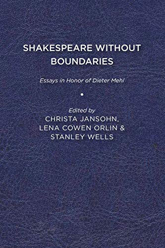 Imagen de archivo de Shakespeare without Boundaries Essays in Honor of Dieter Mehl a la venta por PBShop.store US