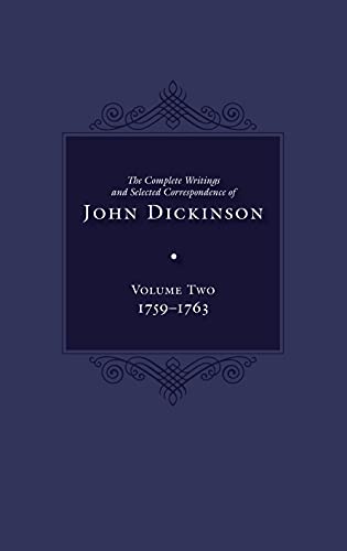 Beispielbild fr The Complete Writings and Selected Correspondence of John Dickinson, Volume 2. Volume 2 zum Verkauf von Blackwell's