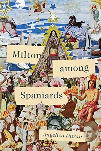 9781644531723: Milton among Spaniards (Early Modern Exchange)