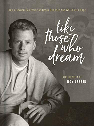 Stock image for Like Those Who Dream: How a Jewish Boy from the Bronx Reached the World with Hope for sale by BooksRun