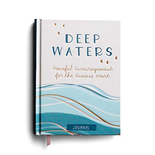 Beispielbild fr Deep Waters: Peaceful Encouragement for the Anxious Heart (Inspirational Journal) zum Verkauf von SecondSale
