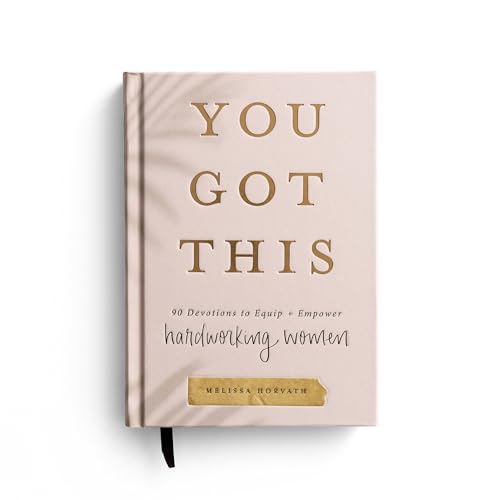 Stock image for You Got This: 90 Devotions to Equip and Empower Hardworking Women for sale by Dream Books Co.