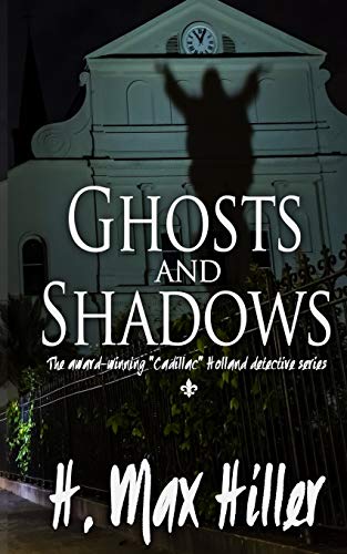 Stock image for Ghosts and Shadows: A Cadillac Holland Mystery (Detective Cadillac Holland Mystery Series) for sale by HPB Inc.