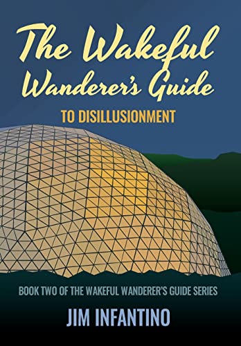 Stock image for The Wakeful Wanderer's Guide to Disillusionment: 2
