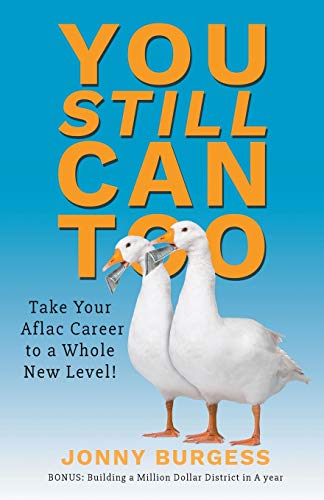 Beispielbild fr You Still Can Too: Take Your Aflac Career to a Whole New Level! zum Verkauf von ZBK Books