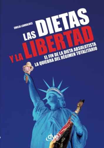 Imagen de archivo de Las dietas y la libertad a la venta por Revaluation Books