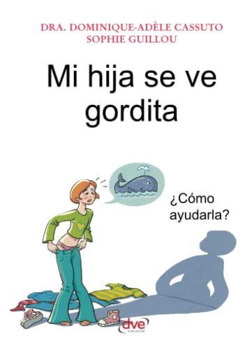 Beispielbild fr Mi hija se ve gordita (Spanish Edition) zum Verkauf von GF Books, Inc.